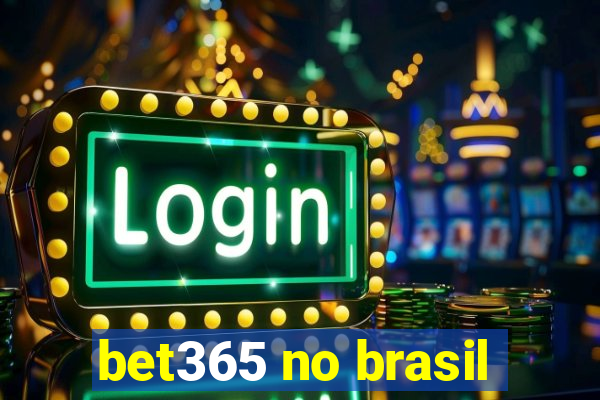 bet365 no brasil